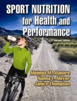 Sport Nutrition for Health and Performance by Melinda Manore and Nanna L Meyer and Janice Thompson Hardback