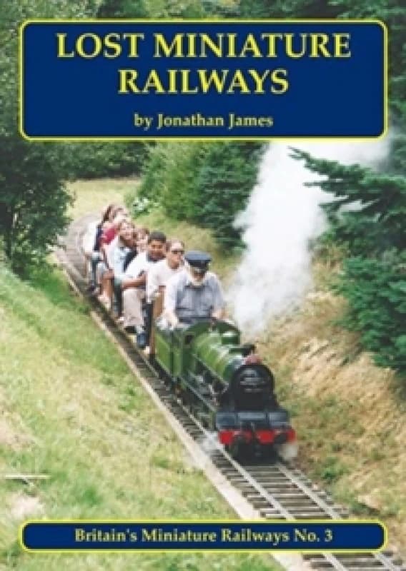 Lost Miniature Railways Paperback / softback