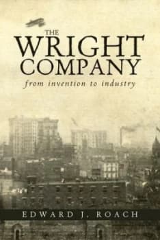 The Wright Company by Edward J. Roach Book