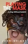 playing the mask acting without bullshit