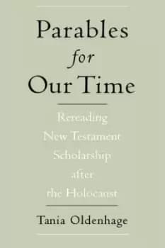 Parables for Our Time by Tania Oldenhage