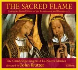 The Cambridge Singers - The Sacred Flame: European Sacred Music of the Renaissance and Baroque Era CD Album - Used