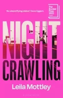 Nightcrawling : Longlisted for the Booker Prize 2022