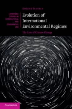 Evolution of International Environmental Regimes by Simone Schiele Hardback