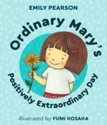 Ordinary Mary's Positively Extraordinary