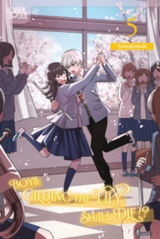 Boys Gilding the Lily Shall Die!?, Volume 5 Paperback / softback