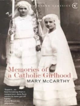 Memories of a Catholic Girlhood by Mary Mccarthy Paperback