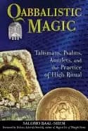 qabbalistic magic talismans psalms amulets and the practice of high ritual