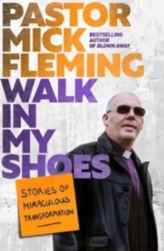 Walk in My Shoes. Hardback. By Mick Fleming, Society for Promoting Christian Knowledge Great Britain Books