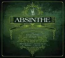 absinthe the exquisite elixir