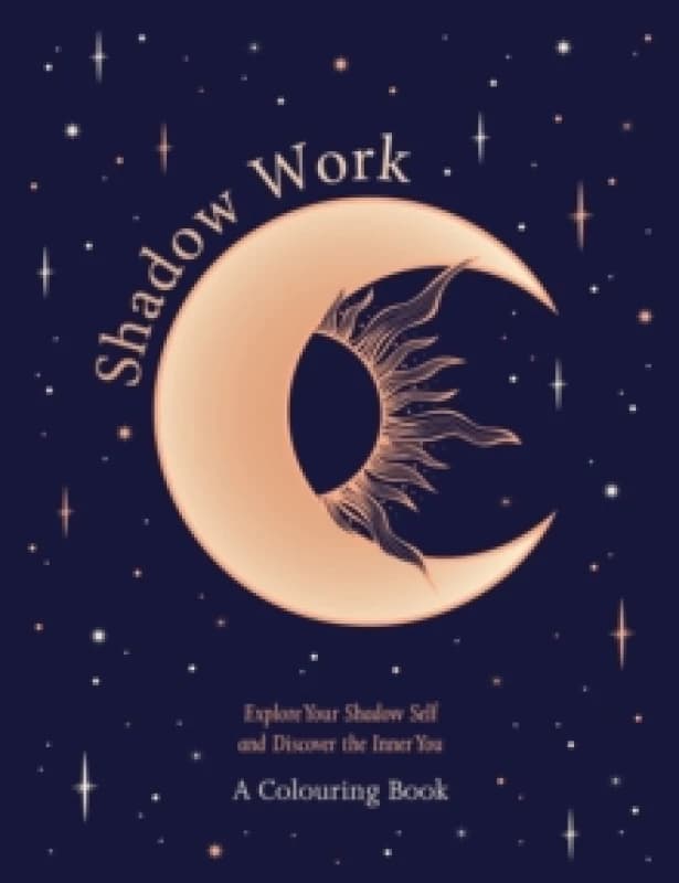 Shadow Work: A Colouring Book. Paperback. By OH Books