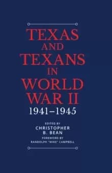 Texas and Texans in World War II : 1941-1945