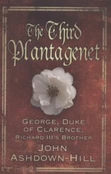 The Third Plantagenet by John Ashdown-Hill Hardback