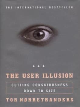 The User Illusion by Tor Nrretranders Hardback
