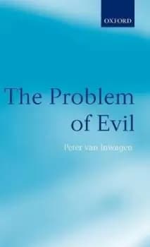 The Problem of Evil by Peter Van Inwagen