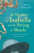 mystery of isabella and the string of beads a woman doctor in ww1