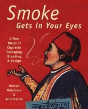 Smoke Gets in Your Eyes by Michael Thibodeau Hardback