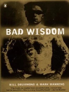 Bad Wisdom by Bill Drummond and Mark Manning Paperback