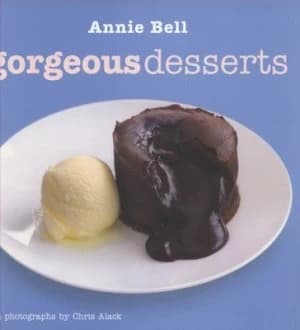 Gorgeous Desserts by Annie Bell and Chris Alack Paperback