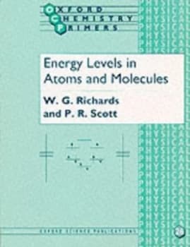Energy Levels in Atoms and Molecules by W. G Richards Book