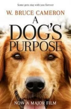 A Dogs Purpose by W. Bruce Cameron Paperback