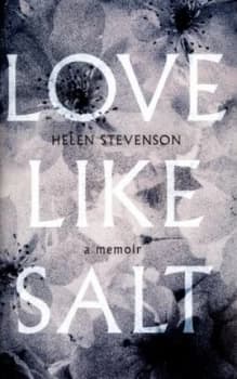 Love like Salt by Helen Stevenson Hardback