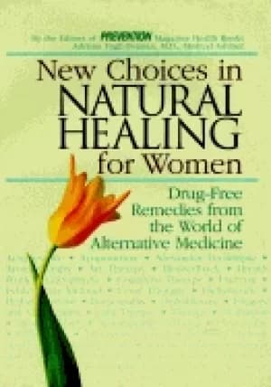 new choices in natural healing For Her drug free remedies from the world