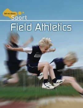 Tell Me about-- Field Athletics by Clive Gifford Hardback