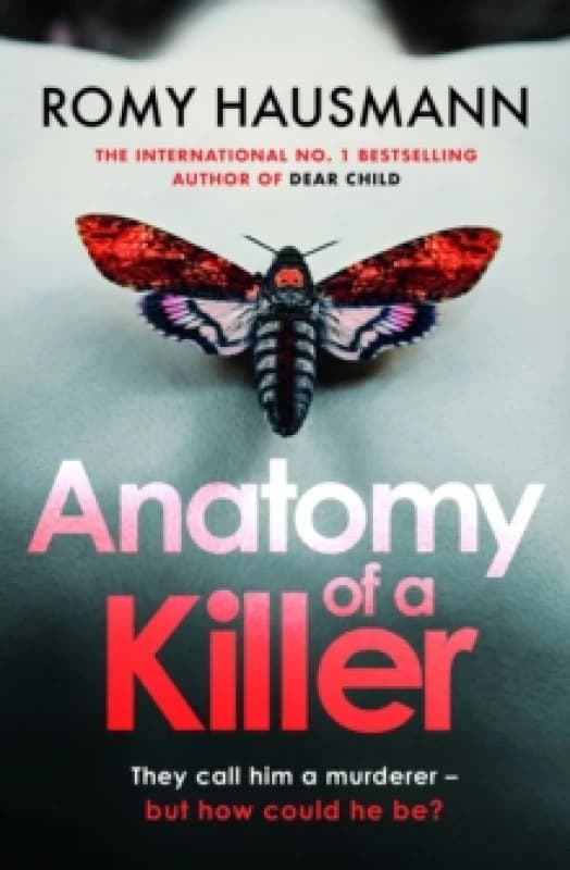 Anatomy of a Killer : an unputdownable thriller full of twists and turns, from the author of DEAR CHILD Paperback / softback