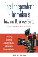 independent filmmakers law and business guide financing shooting and distr