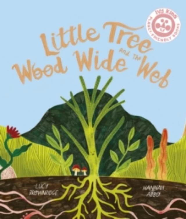 Little Tree and the Wood Wide Web Paperback / softback
