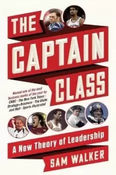 The Captain Class by Sam Walker