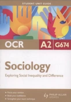 Ocr A2 Sociology Student Unit Guide. Unit G674 Exploring Social Inequality and Difference by Steve Chapman Paperback