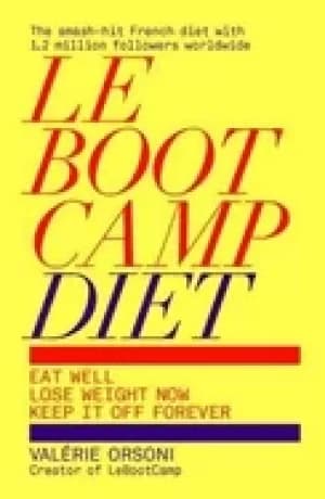 lebootcamp diet eat well lose weight now keep it off forever