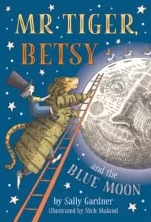 Mr Tiger, Betsy and the Blue Moon