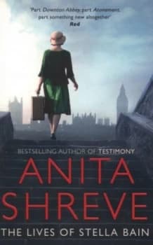 The Lives of Stella Bain by Anita Shreve Paperback