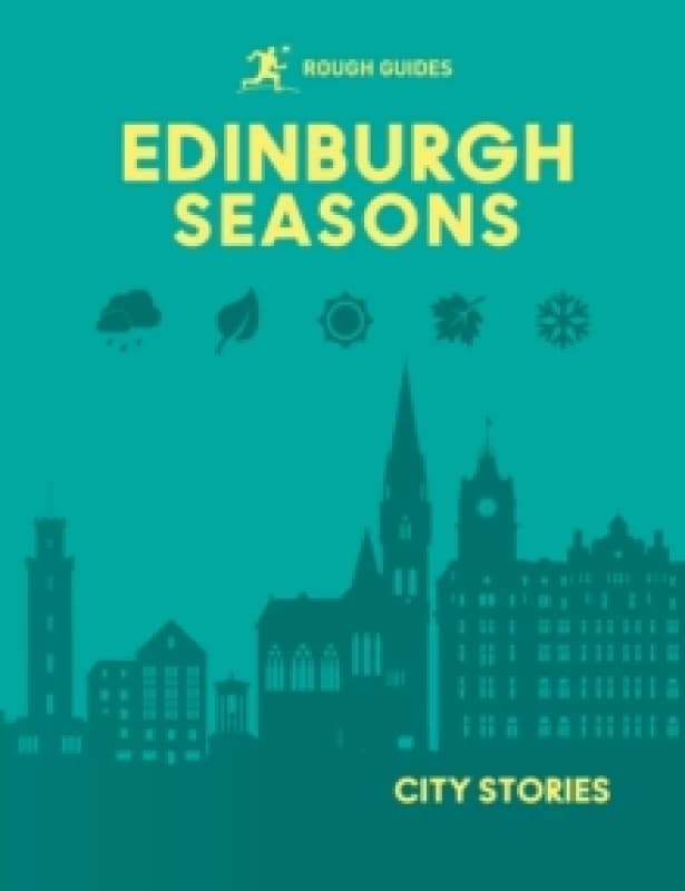 Rough Guides City Stories: Edinburgh Seasons Hardback