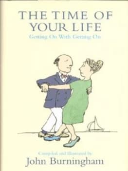 The Time of Your Life by John Burningham Hardback