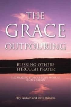 The Grace Outpouring by Roy Godwin and Dave Roberts Paperback