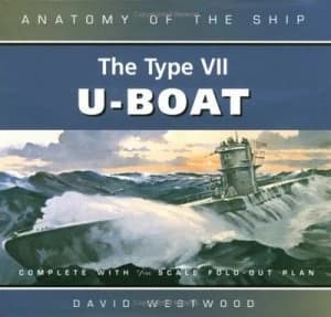 The Type Vii U-Boat by David Westwood Book