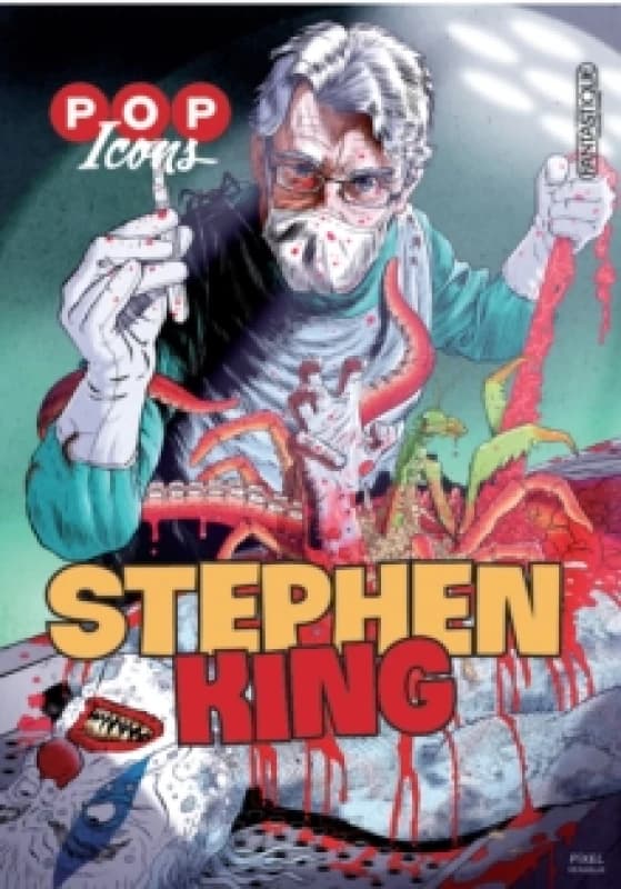 Pop Icons: Stephen King : A stunning graphic novel celebrating the works of literacy genius, Stephen King Paperback / softback