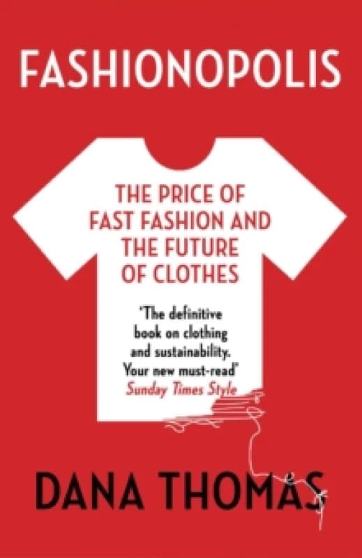 Fashionopolis : The Price of Fast Fashion and the Future of Clothes Paperback / softback