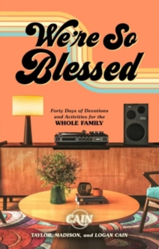 We're So Blessed : A 40-Day Guide to Gratefulness for the Whole Family Hardback