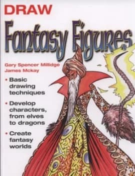 Draw Fantasy Figures by Gary Spencer Millidge Book