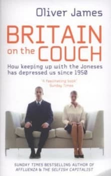 Britain on the Couch by Oliver James Paperback