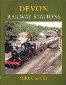 Devon Railway Stations by Mike Oakley Hardback
