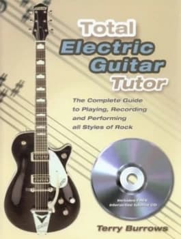 Total Electric Guitar Tutor by Terry Burrows Hardback