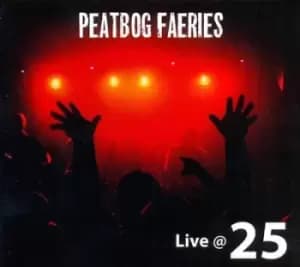 Live @ 25 by Peatbog Faeries CD Album