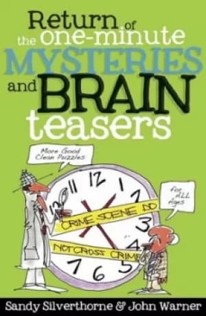 Return of the one-minute mysteries and brain teasers by Sandy Silverthorne