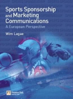 Sports sponsorship and marketing communications by Wim Lagae